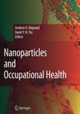 Nanoparticles and Occupational Health 1402058586 Book Cover