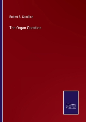 The Organ Question 3375122063 Book Cover