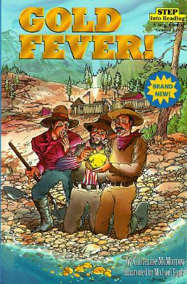 Gold Fever! (Step into Reading, Step 4, paper) 0679864326 Book Cover