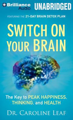 Switch on Your Brain: The Key to Peak Happiness... 149151874X Book Cover