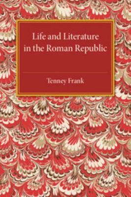 Life and Literature in the Roman Republic 110750550X Book Cover