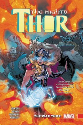 Mighty Thor Vol. 4: The War Thor 1302906585 Book Cover