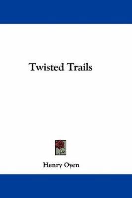 Twisted Trails 0548342237 Book Cover