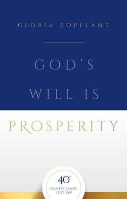 God's Will Is Prosperity: 40th Anniversary Edit... 1604633778 Book Cover
