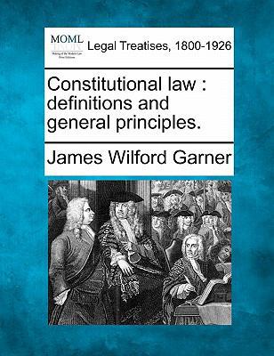 Constitutional law: definitions and general pri... 1240192630 Book Cover