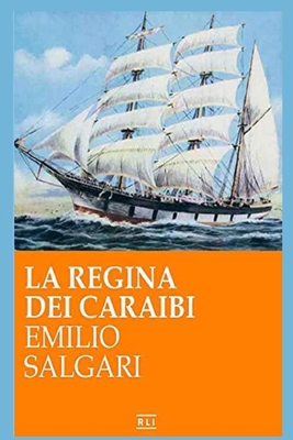 Emilio Salgari - La Regina dei Caraibi [Italian] B08J16B62B Book Cover