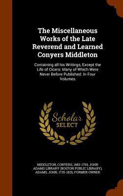 The Miscellaneous Works of the Late Reverend an... 1346161364 Book Cover