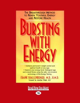 Bursting with Energy: The Breakthrough Method t... [Large Print] 1442969229 Book Cover