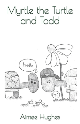 Myrtle the Turtle and Todd 1514104040 Book Cover