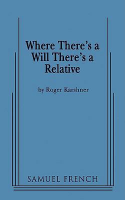 Where There's a Will There's a Relative 0573663939 Book Cover