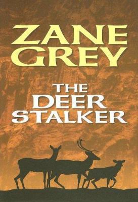 The Deer Stalker [Large Print] 1585474320 Book Cover