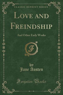 Love and Freindship: And Other Early Works (Cla... 145100284X Book Cover