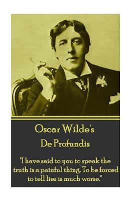 Oscar Wilde - De Profundis: "I have said to you... 178394661X Book Cover