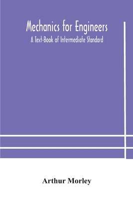 Mechanics For Engineers: A Text-Book Of Interme... 9354179894 Book Cover