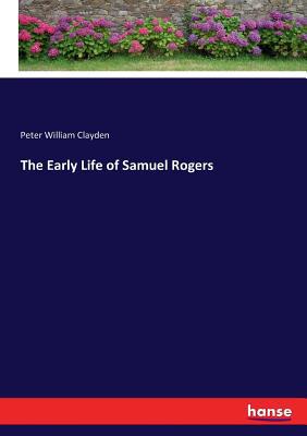 The Early Life of Samuel Rogers 3337056253 Book Cover