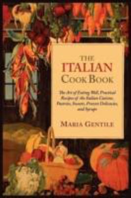 The Italian Cook Book: The Art of Eating Well, ... 1614272166 Book Cover