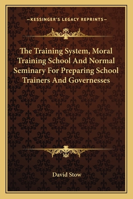 The Training System, Moral Training School And ... 1162747358 Book Cover