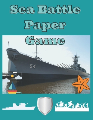 Sea Battle Paper Game: Battleship Paper Game Gr... B08Z33R1TL Book Cover