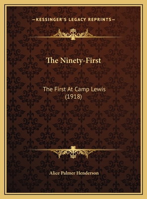 The Ninety-First: The First At Camp Lewis (1918) 1169804411 Book Cover