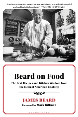 Beard on Food: The Best Recipes and Kitchen Wis... 1596914998 Book Cover