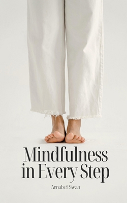 Mindfulness in Every Step 9916394288 Book Cover