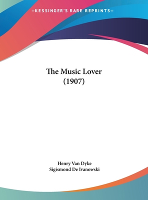 The Music Lover (1907) 1161741704 Book Cover