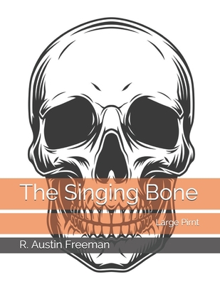 The Singing Bone: Large Pirnt 1699845603 Book Cover