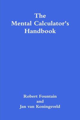 The Mental Calculator's Handbook 1300846658 Book Cover