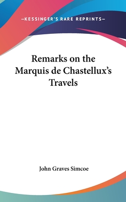 Remarks on the Marquis de Chastellux's Travels 1161680276 Book Cover