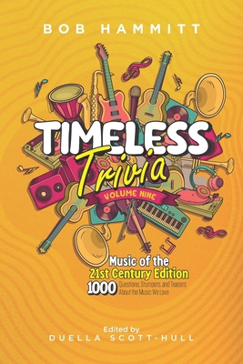 Timeless Trivia Volume Nine: The Music of the 2... B0CNS4YVY2 Book Cover