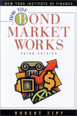 How the Bond Market Works 0735202664 Book Cover