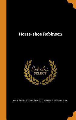 Horse-Shoe Robinson 0353628999 Book Cover