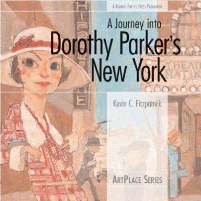 A Journey into Dorothy Parker's New York (ArtPl... B007D0NKXO Book Cover
