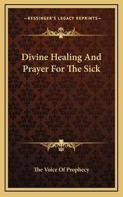 Divine Healing And Prayer For The Sick 1169083110 Book Cover