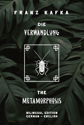 Die Verwandlung / The Metamorphosis: Bilingual ... 1711197459 Book Cover