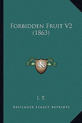 Forbidden Fruit V2 (1863) 1164649299 Book Cover
