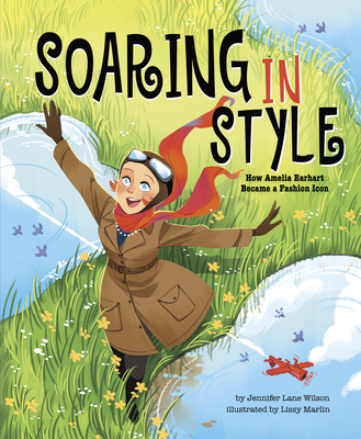 Soaring in Style: How Amelia Earhart Became a F... 1684464285 Book Cover
