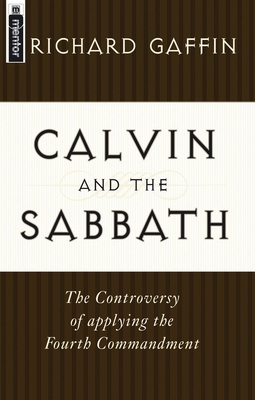 Calvin and the Sabbath: The Controversy of Appl... 1857923766 Book Cover