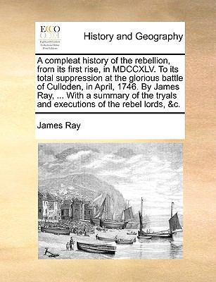 A Compleat History of the Rebellion, from Its F... 1140973703 Book Cover