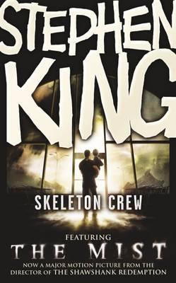 Skeleton Crew: Featuring the Mist 0340952059 Book Cover