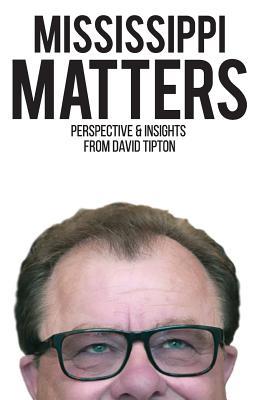 Mississippi Matters: Reflections on what matter... 1536907510 Book Cover