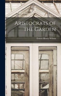 Aristocrats of the Garden 1016245467 Book Cover