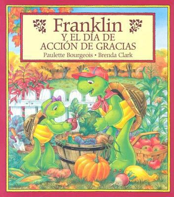 Franklin y el Dia de Accion de Gracias = Frankl... [Spanish] 1930332068 Book Cover