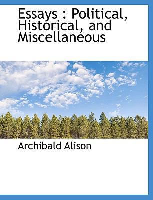 Essays: Political, Historical, and Miscellaneous 1116933632 Book Cover