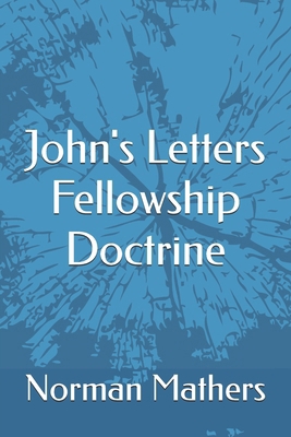 John's Letters Fellowship Doctrine B0FM81DV2W Book Cover