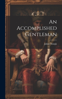 An Accomplished Gentleman 1020347716 Book Cover