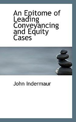 An Epitome of Leading Conveyancing and Equity C... 111737727X Book Cover