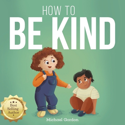 How to be Kind 1961069334 Book Cover