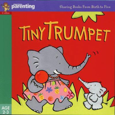 Tiny Trumpet (Practical Parenting) 0001361473 Book Cover