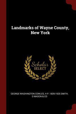 Landmarks of Wayne County, New York 1298680751 Book Cover